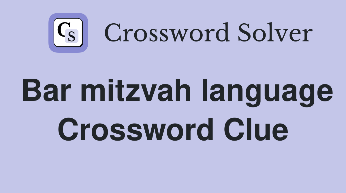 Bar mitzvah language Crossword Clue