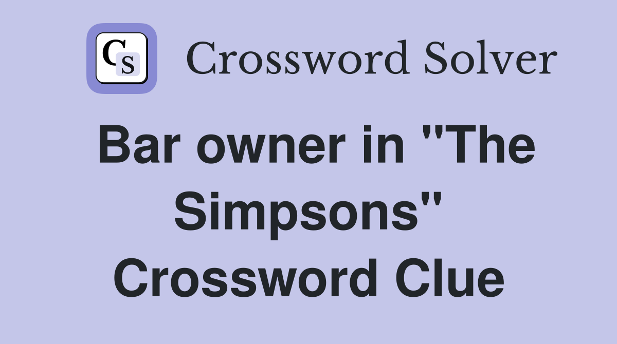Bar owner in "The Simpsons" Crossword Clue