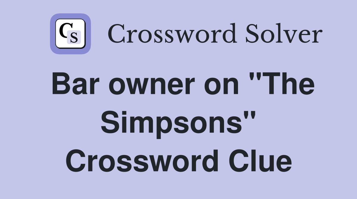 Bar owner on "The Simpsons" Crossword Clue