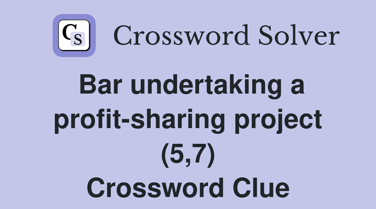 Bar undertaking a profit-sharing project (5,7) Crossword Clue