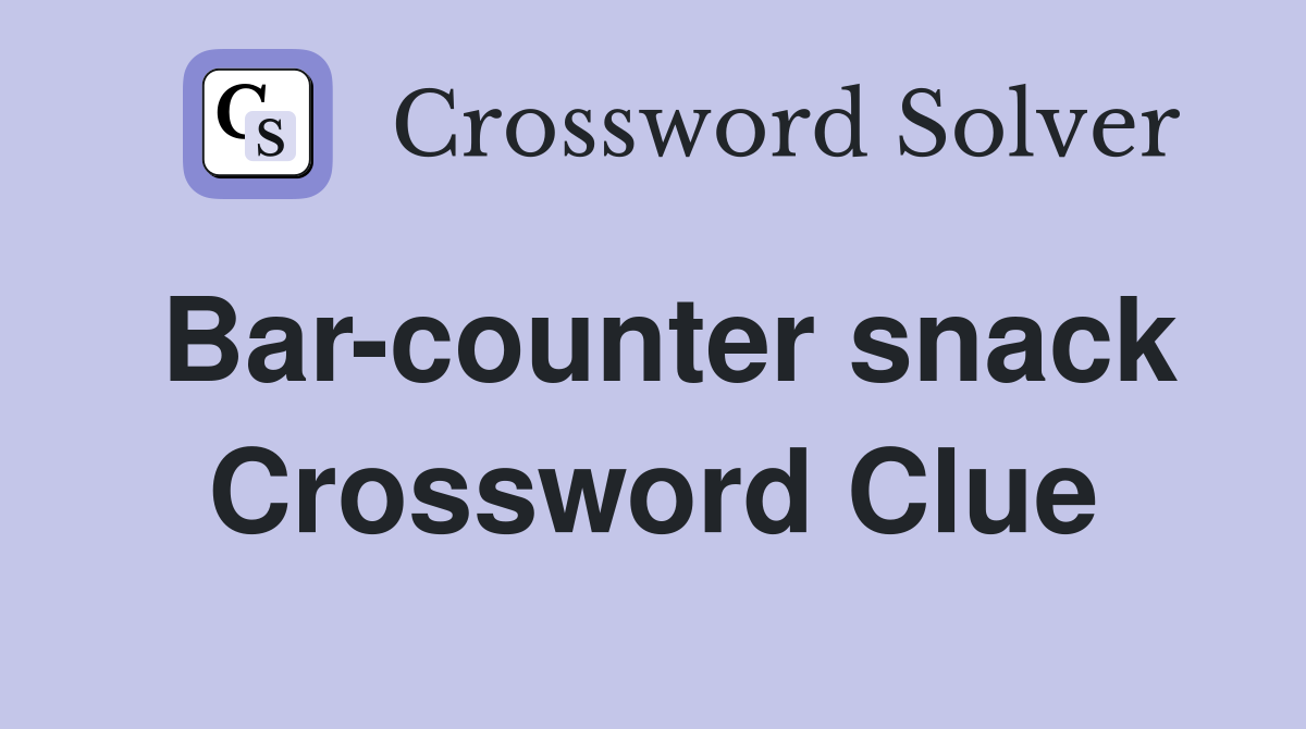 Bar-counter snack Crossword Clue