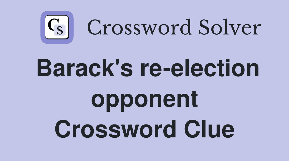 Barack's re-election opponent Crossword Clue