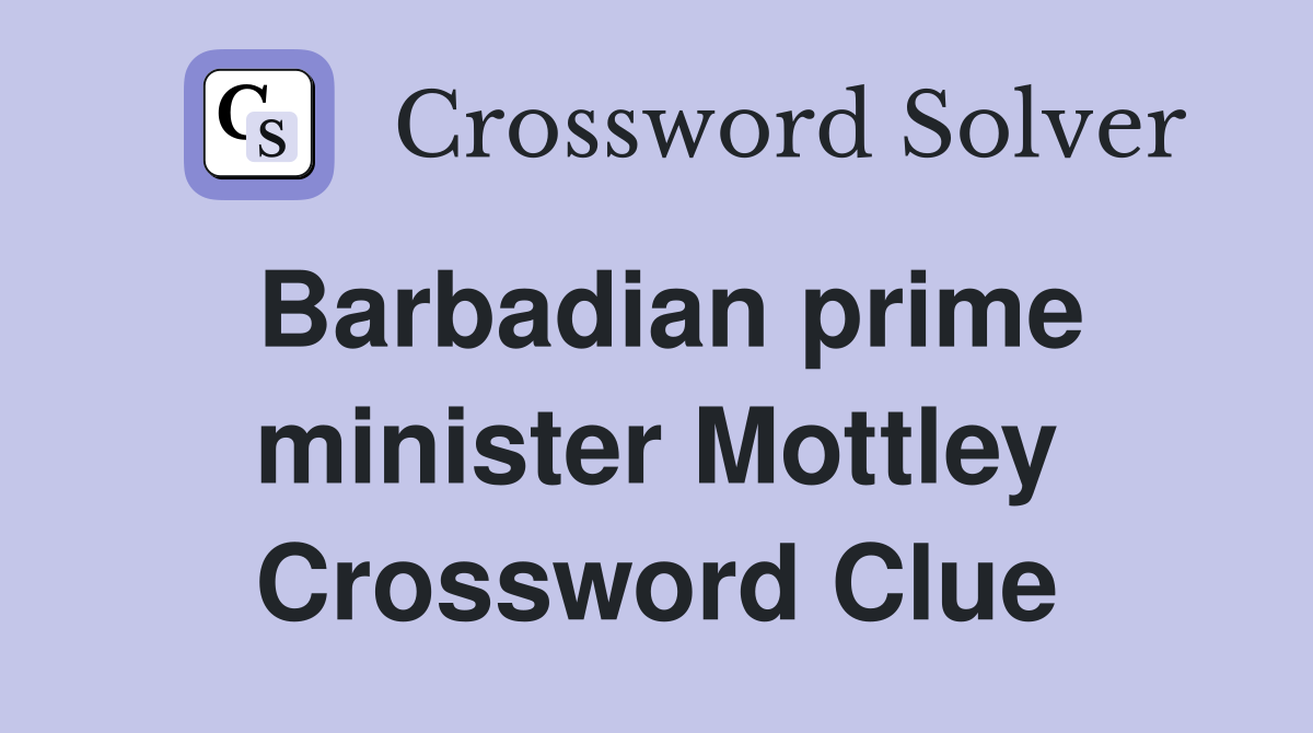Barbadian prime minister Mottley Crossword Clue