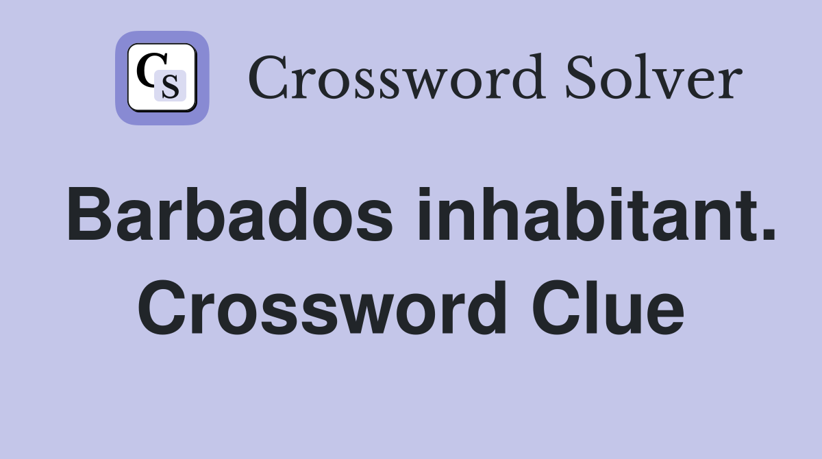 Barbados inhabitant. Crossword Clue