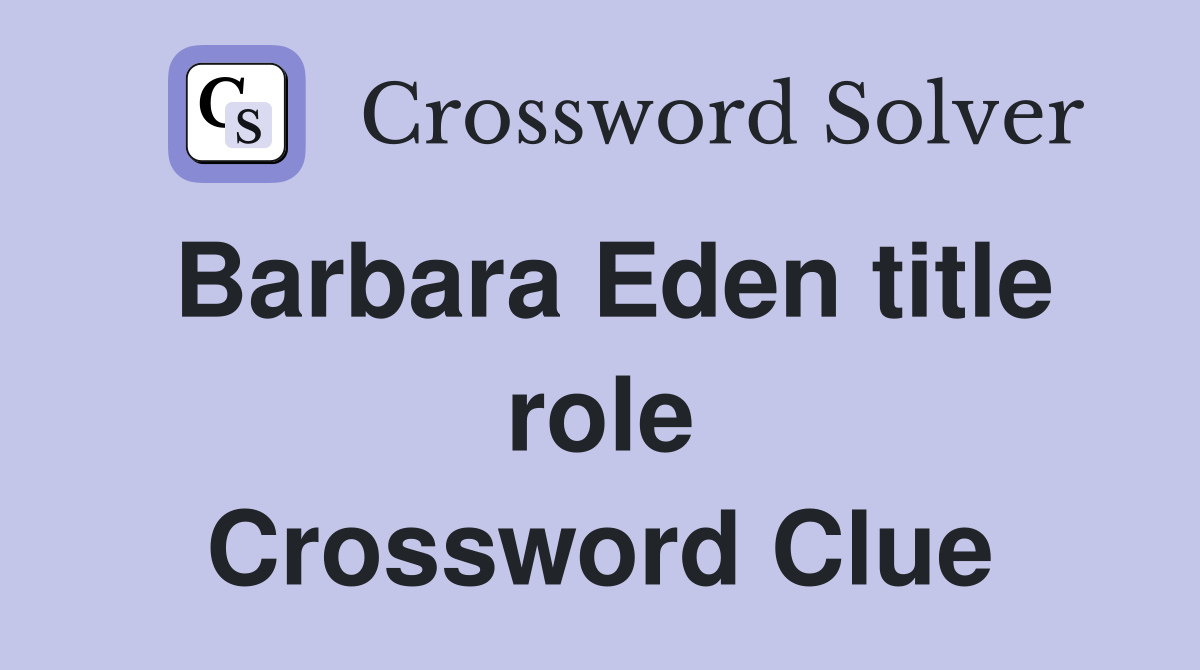 Barbara Eden title role Crossword Clue