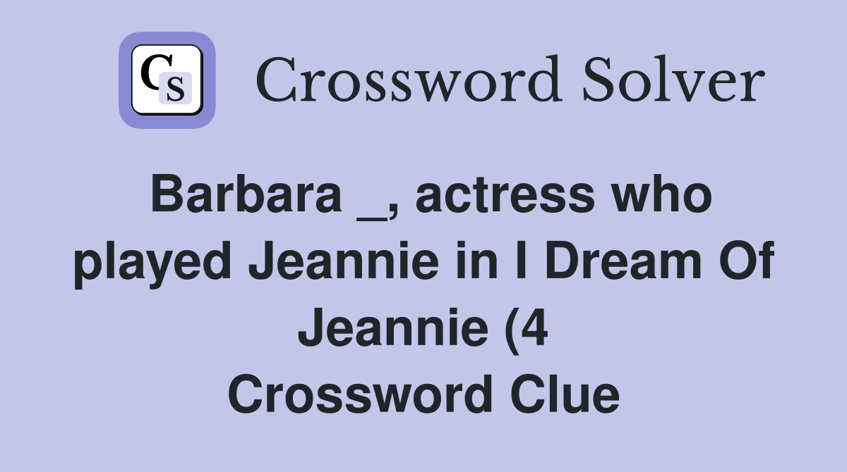 Barbara actress who played Jeannie in I Dream Of Jeannie (4 Barbara actress who played Jeannie in I Dream Of Jeannie (4