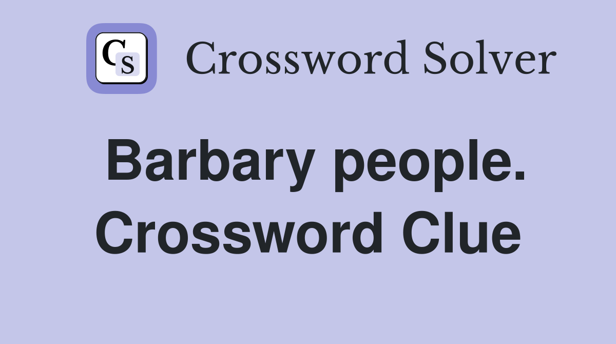 Barbary people. Crossword Clue