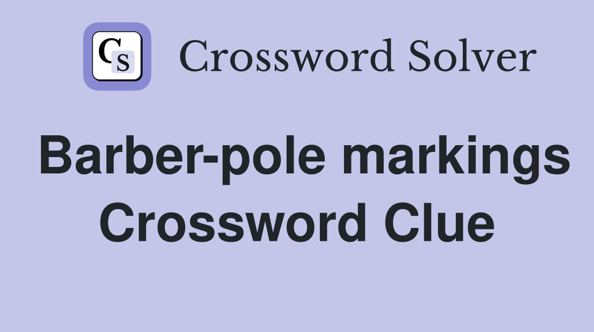 Barber-pole markings Crossword Clue