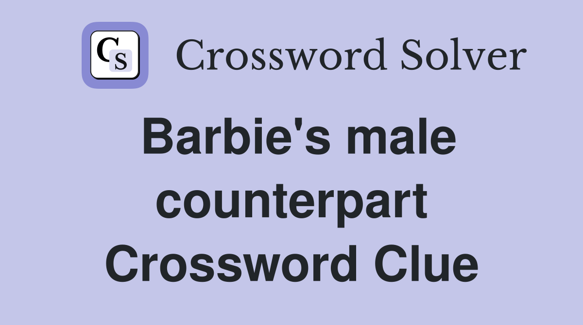 Barbie's male counterpart Crossword Clue