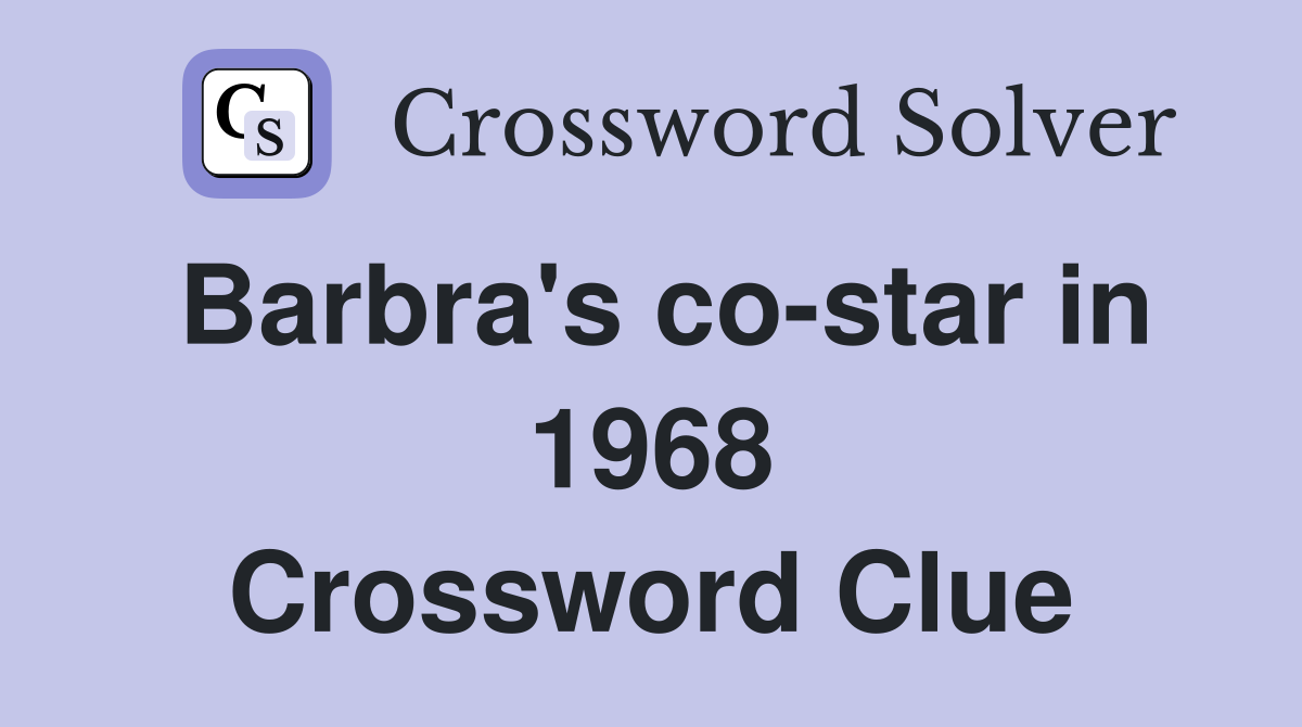 Barbra's co-star in 1968 Crossword Clue