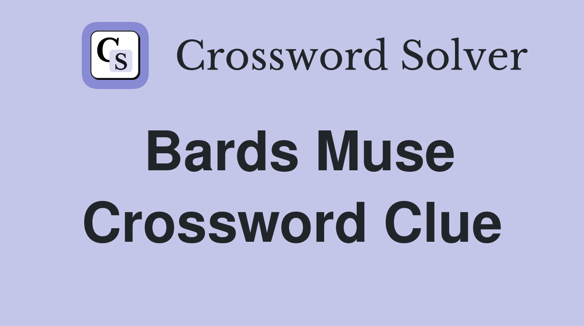 Bards muse Crossword Clue Answers Crossword Solver