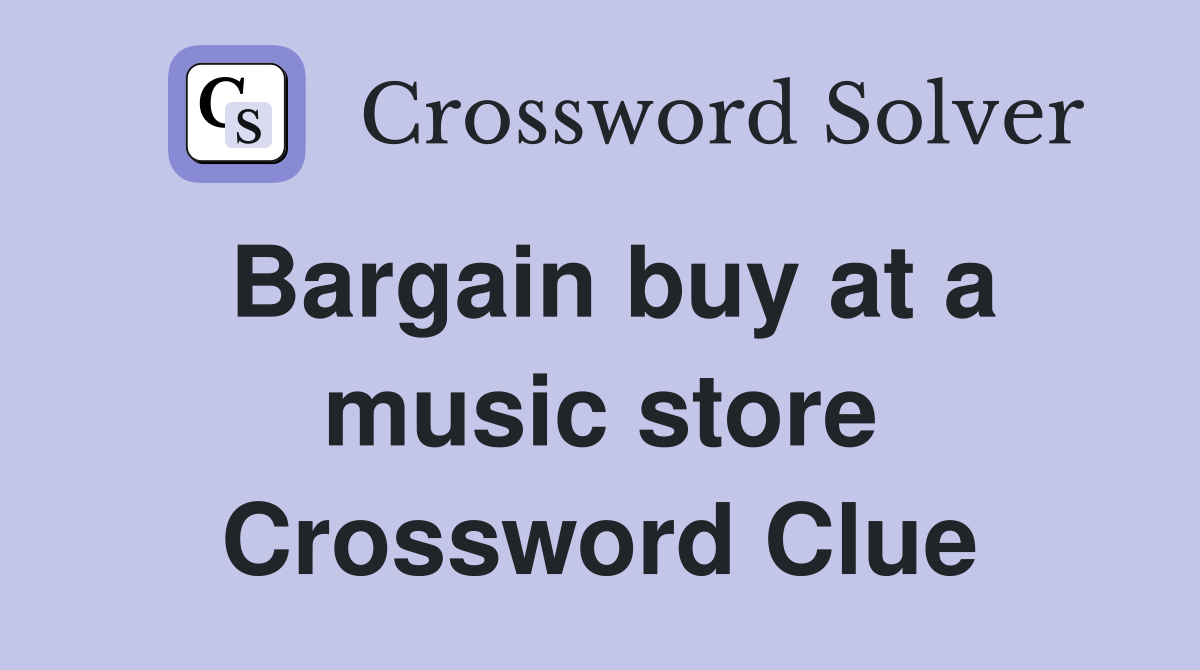 Bargain buy at a music store Crossword Clue