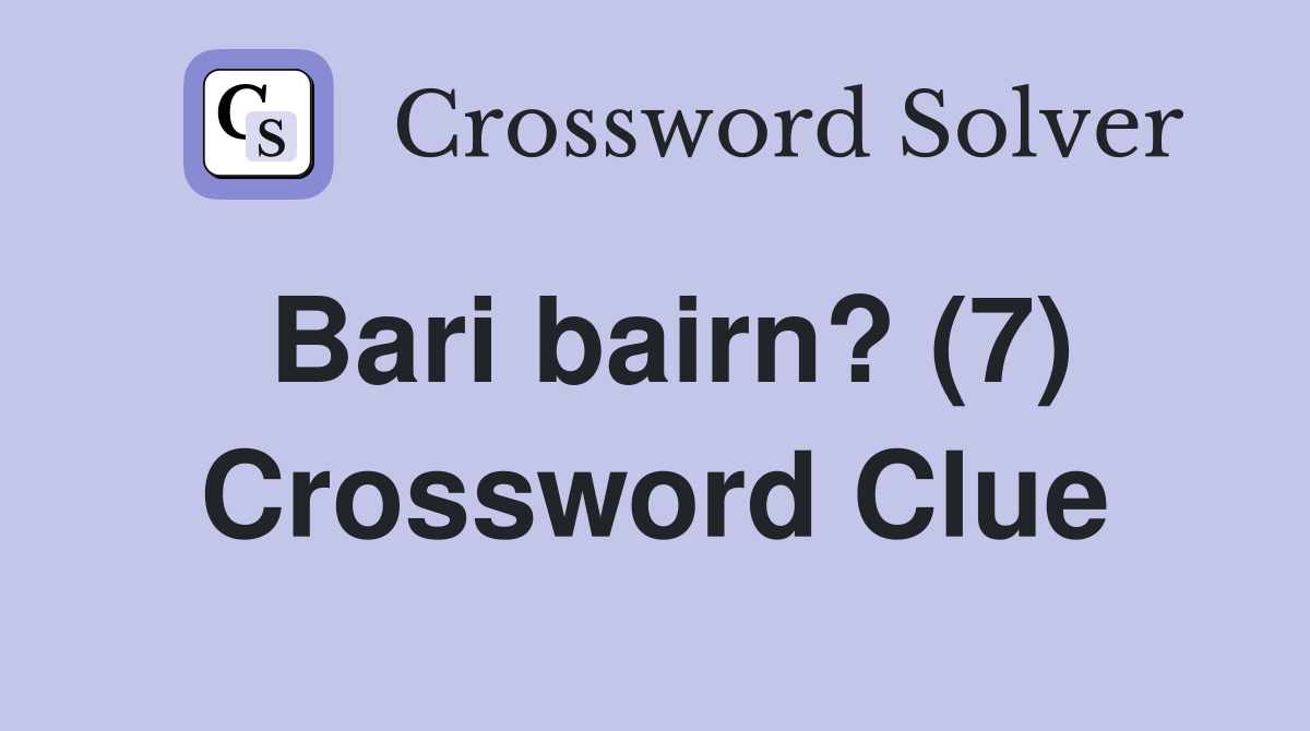 Bari bairn? (7) Crossword Clue