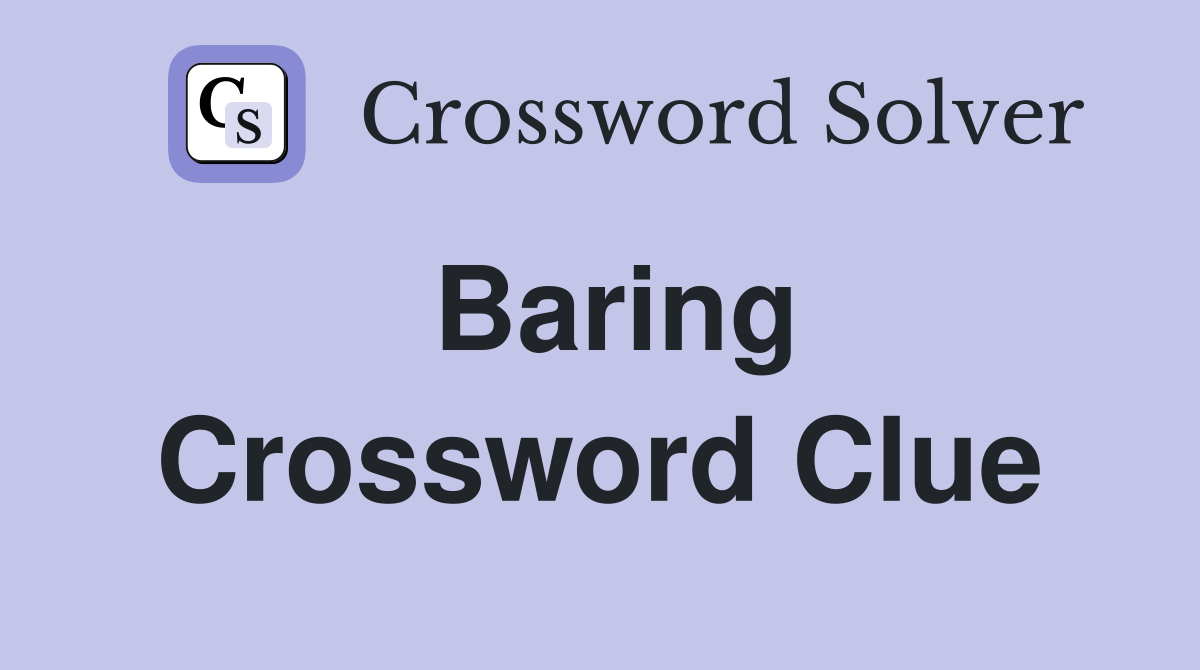 Baring Crossword Clue