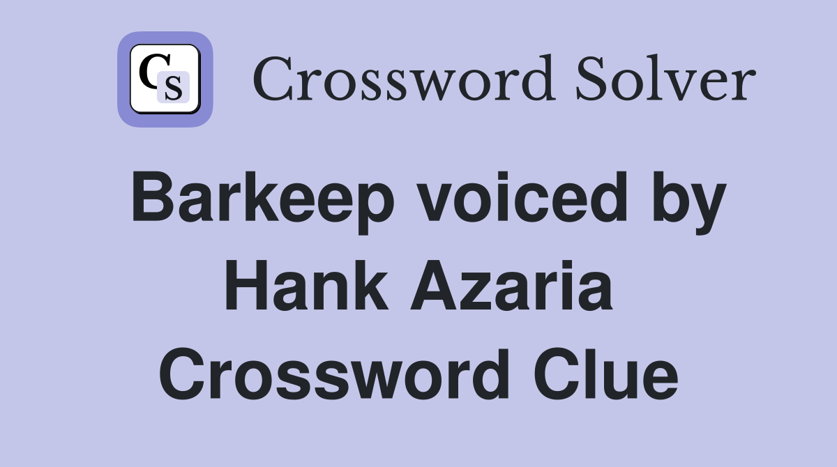 Barkeep voiced by Hank Azaria Crossword Clue