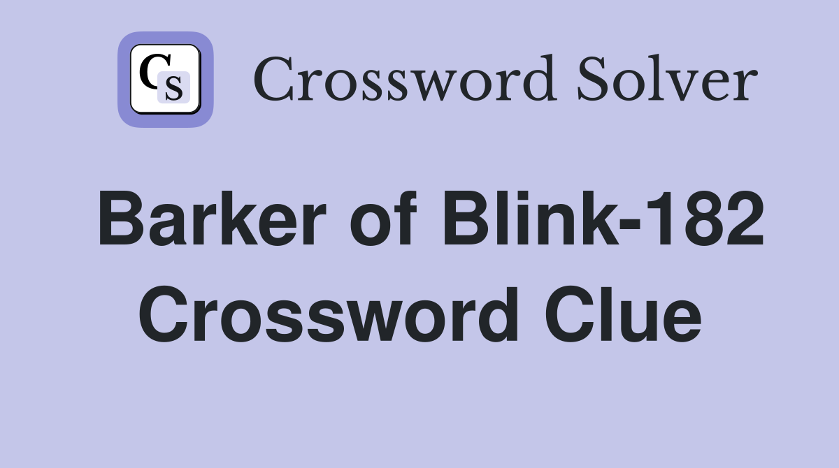Barker of Blink-182 Crossword Clue