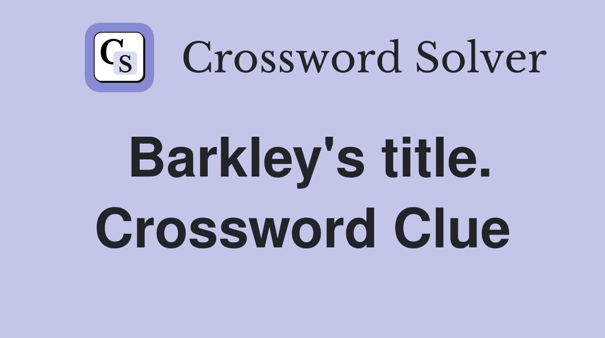Barkley's title. Crossword Clue