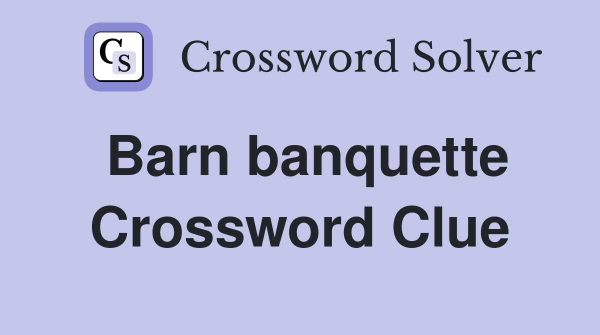 Barn banquette Crossword Clue