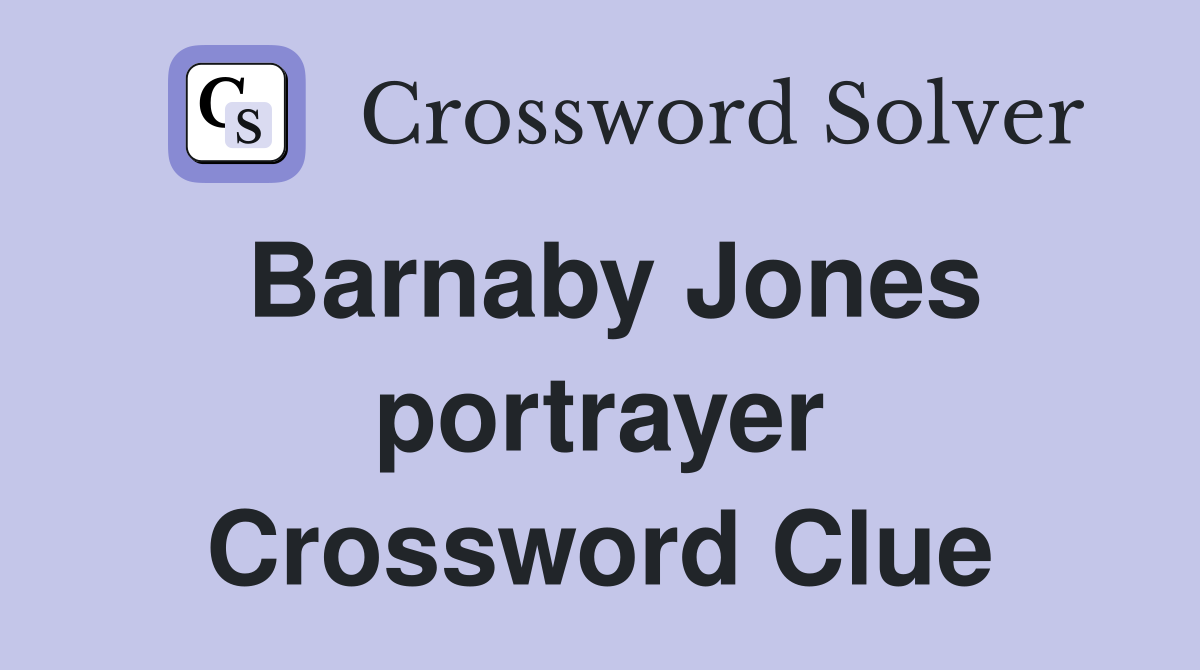 Barnaby Jones portrayer Crossword Clue