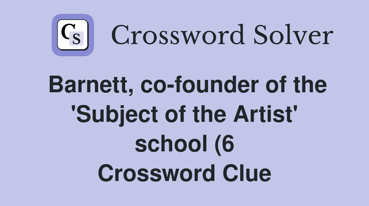 Barnett co founder of the #39 Subject of the Artist #39 school (6 Barnett co founder of the #39 Subject of the Artist #39 school (6