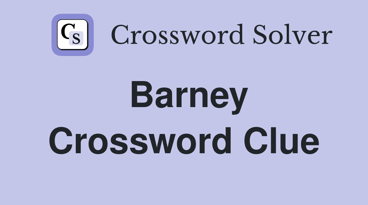Barney Crossword Clue