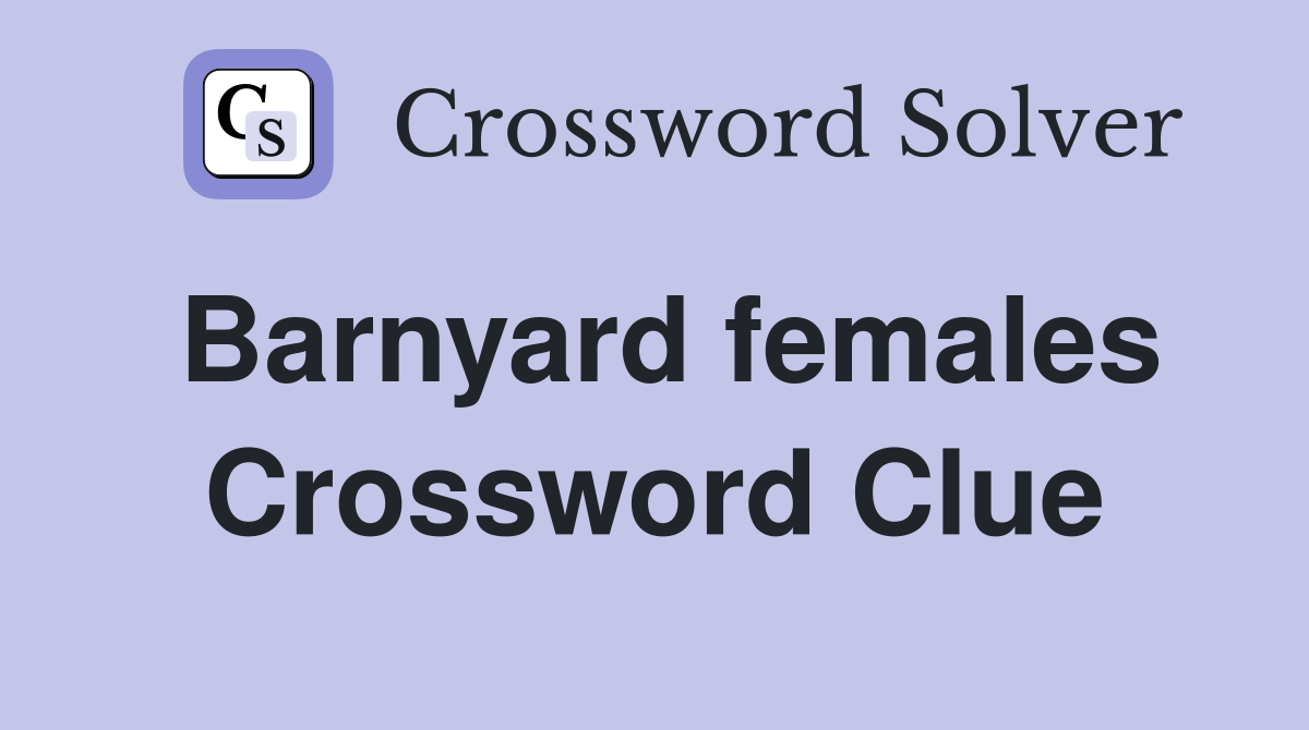 Barnyard females Crossword Clue