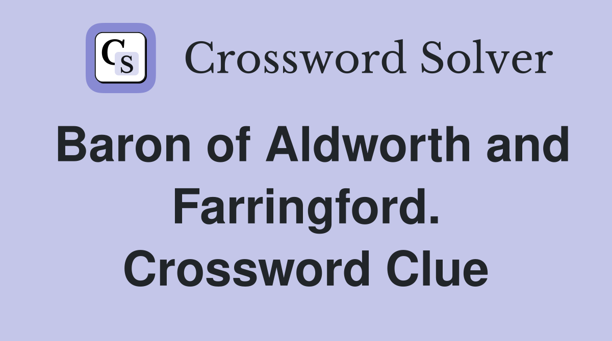 Baron of Aldworth and Farringford. Crossword Clue