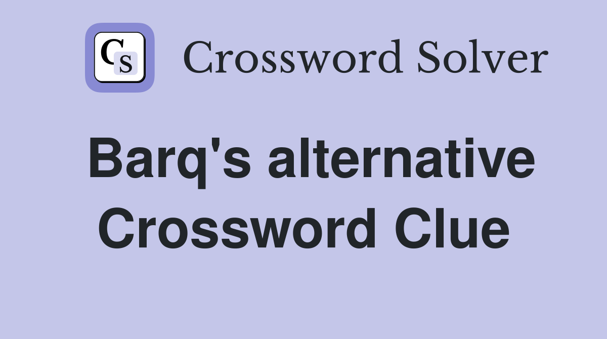 Barq's alternative Crossword Clue