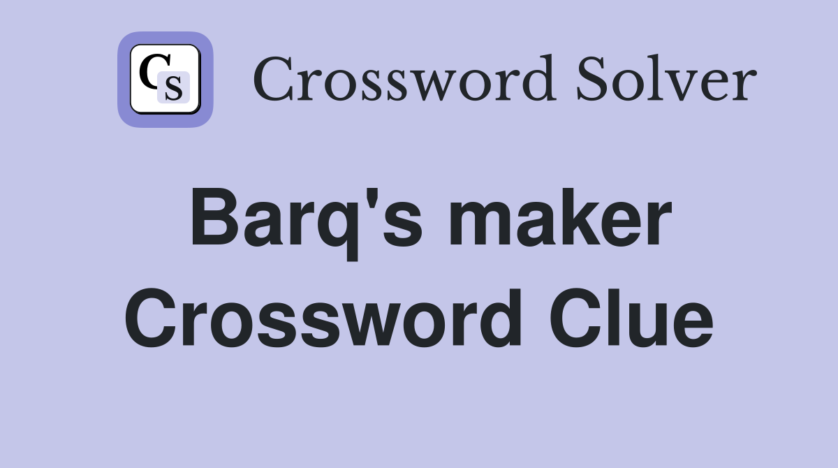 Barq's maker Crossword Clue