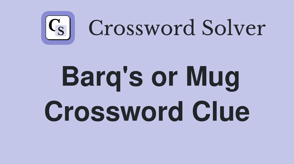 Barq's or Mug Crossword Clue