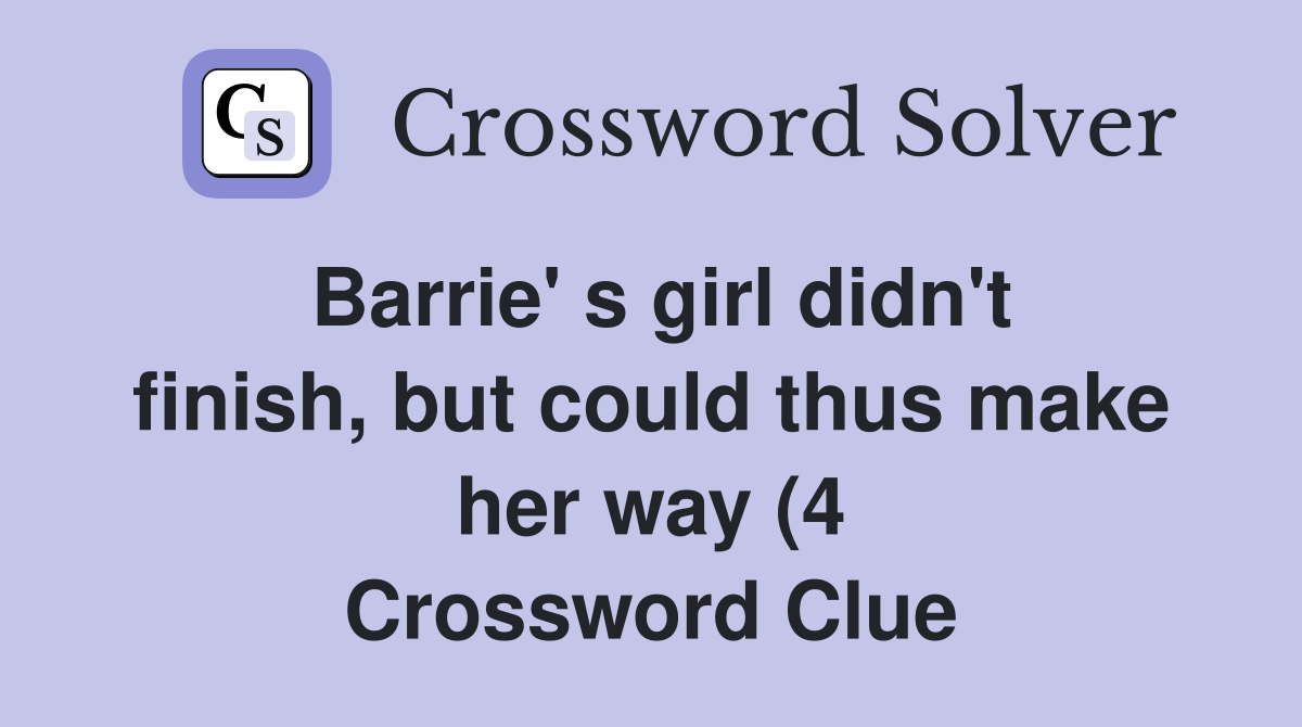 Barrie #39 s girl didn #39 t finish but could thus make her way (4 Barrie #39 s girl didn #39 t finish but could thus make her way (4