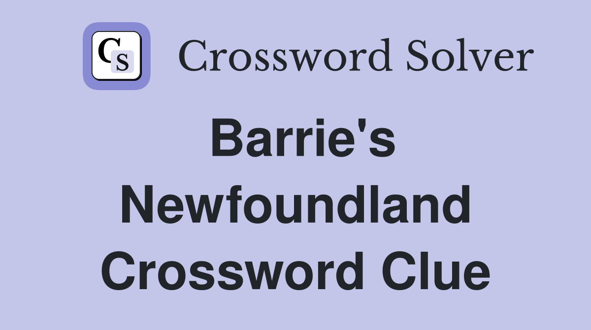 Barrie's Newfoundland Crossword Clue