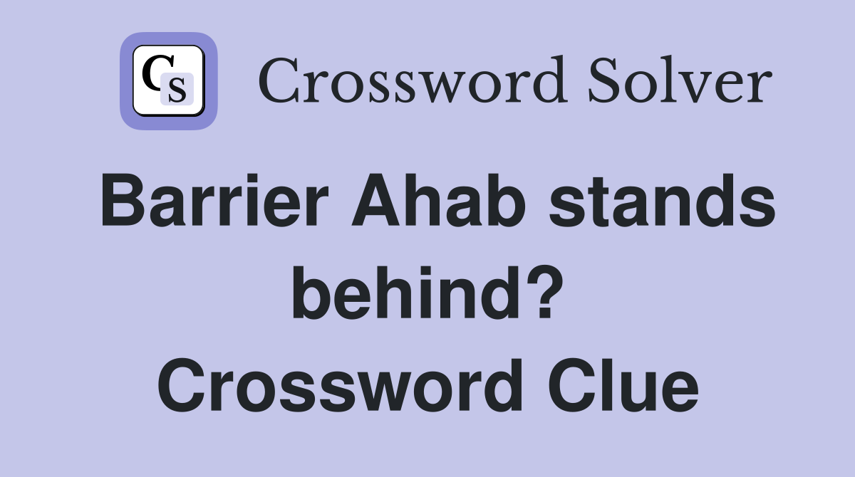 Barrier Ahab stands behind? Crossword Clue