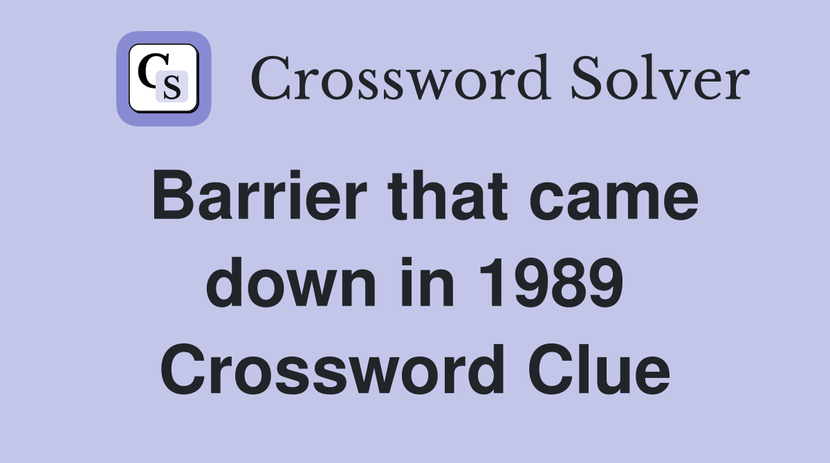 Barrier that came down in 1989 Crossword Clue
