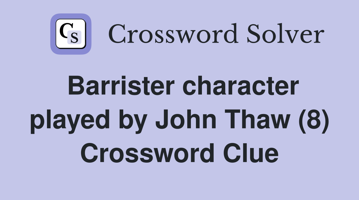 Barrister character played by John Thaw (8) Crossword Clue