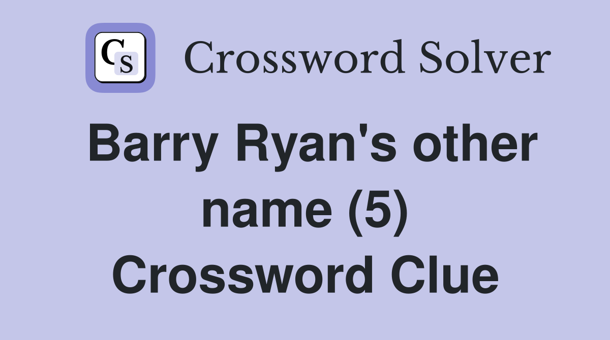 Barry Ryan's other name (5) Crossword Clue