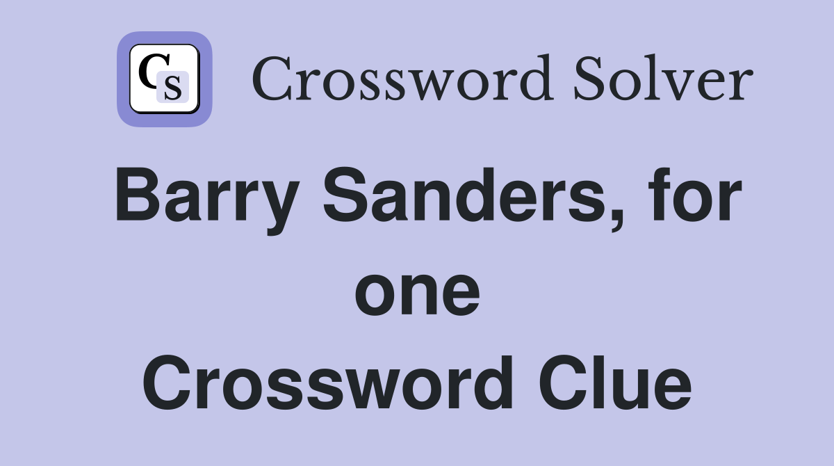 Barry Sanders, for one Crossword Clue