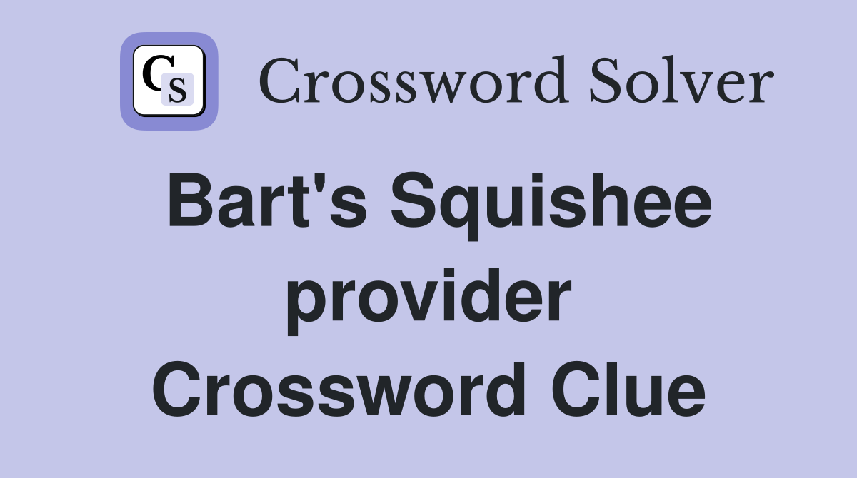 Bart's Squishee provider Crossword Clue