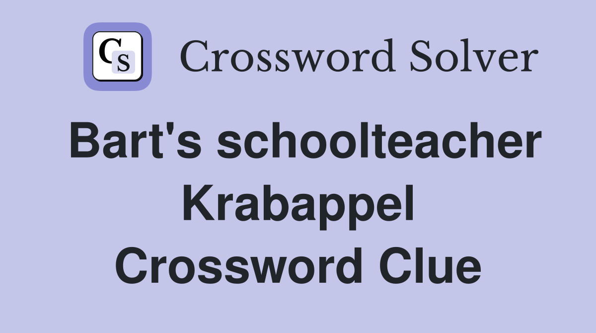 Bart's schoolteacher Krabappel Crossword Clue