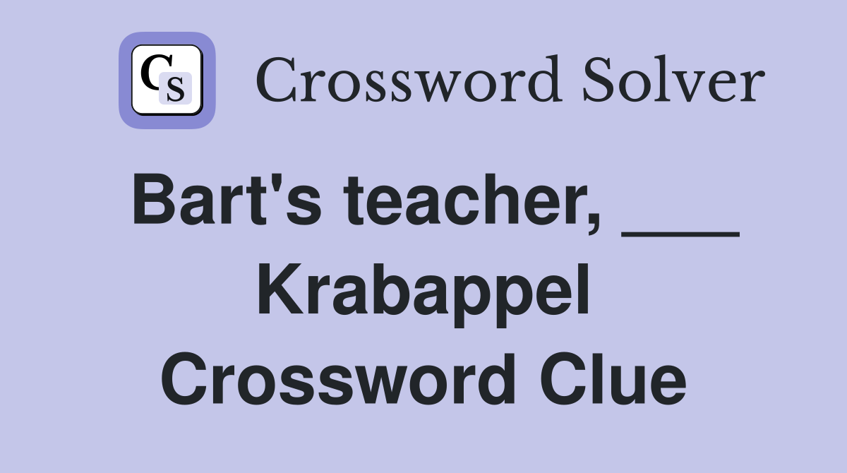 Bart's teacher, ___ Krabappel Crossword Clue