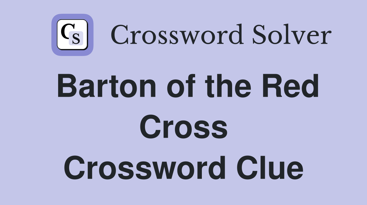 Barton of the Red Cross Crossword Clue