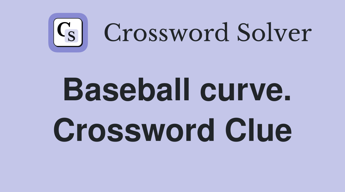 Baseball curve. Crossword Clue