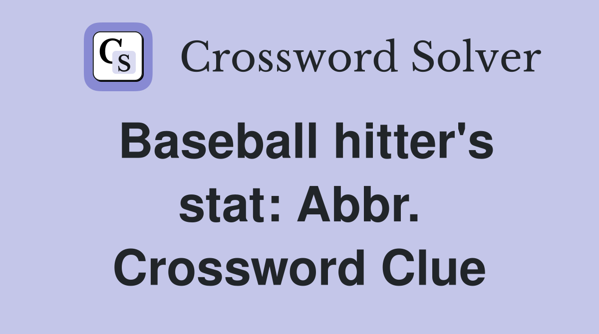 Baseball hitter's stat: Abbr. Crossword Clue