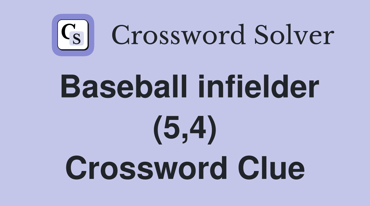 Baseball infielder (5,4) Crossword Clue