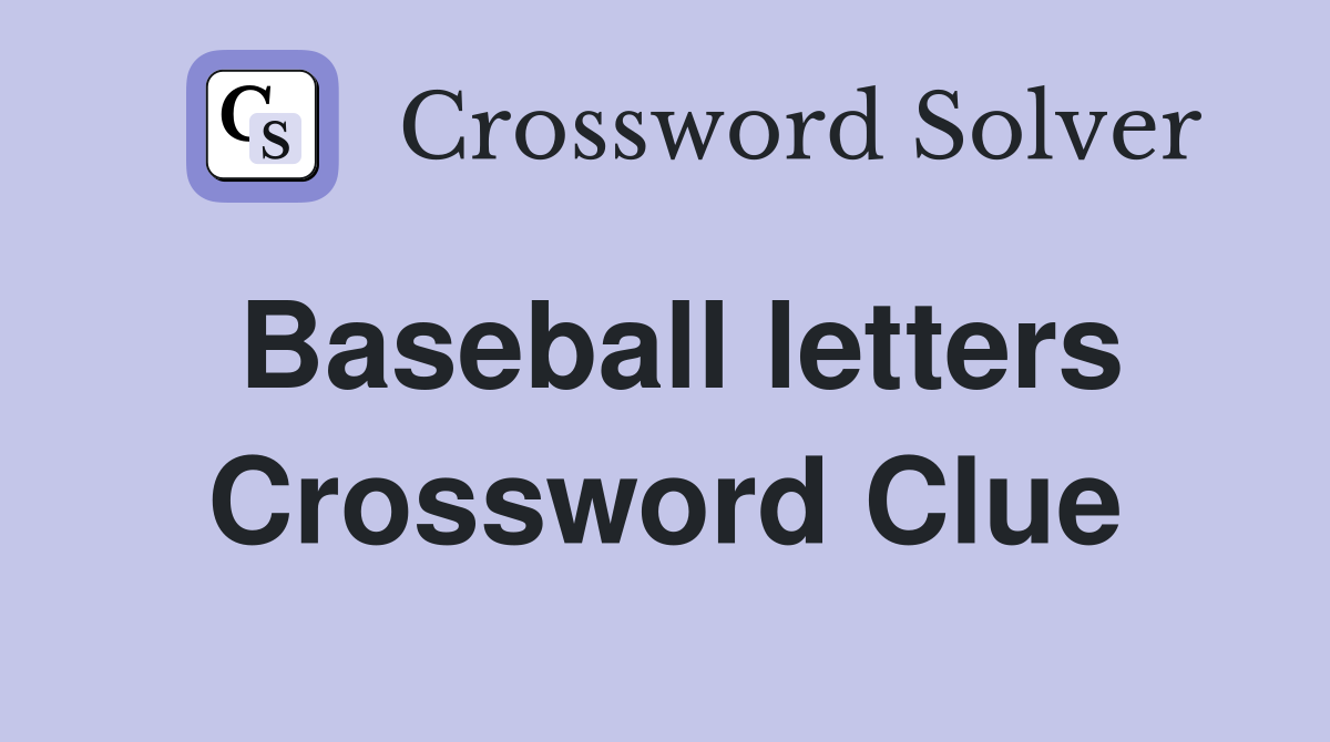 Baseball letters Crossword Clue