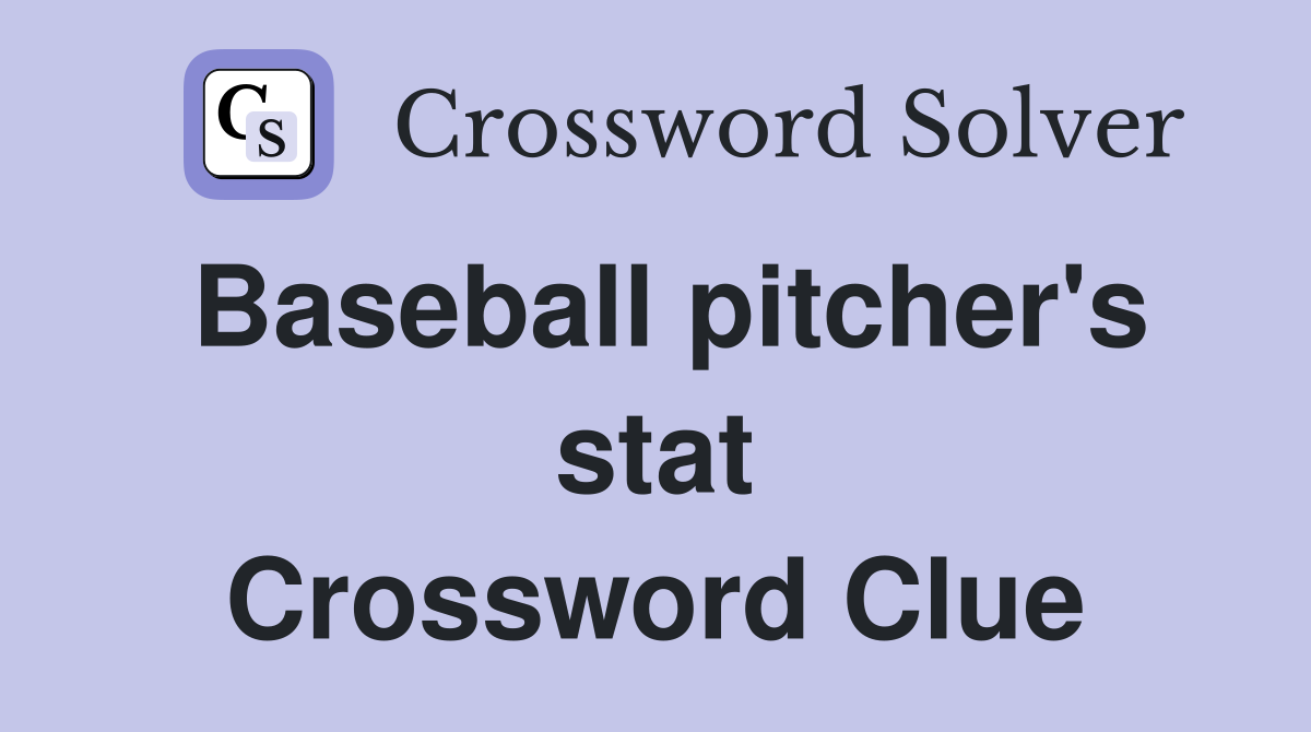 Baseball pitcher's stat Crossword Clue