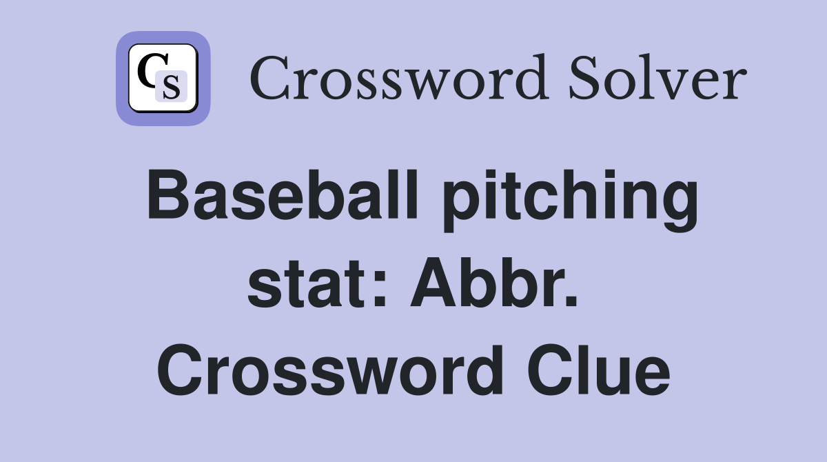 Baseball pitching stat: Abbr. Crossword Clue
