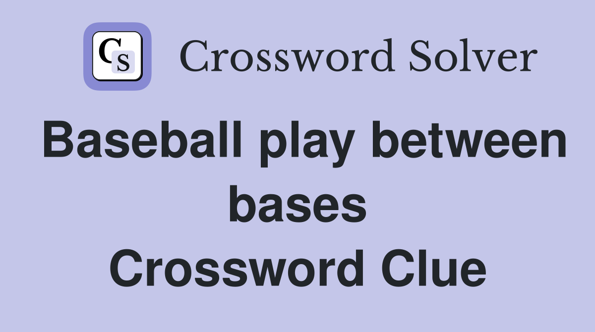 Baseball play between bases Crossword Clue