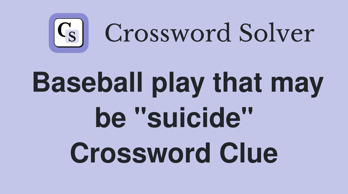 Baseball play that may be "suicide" Crossword Clue
