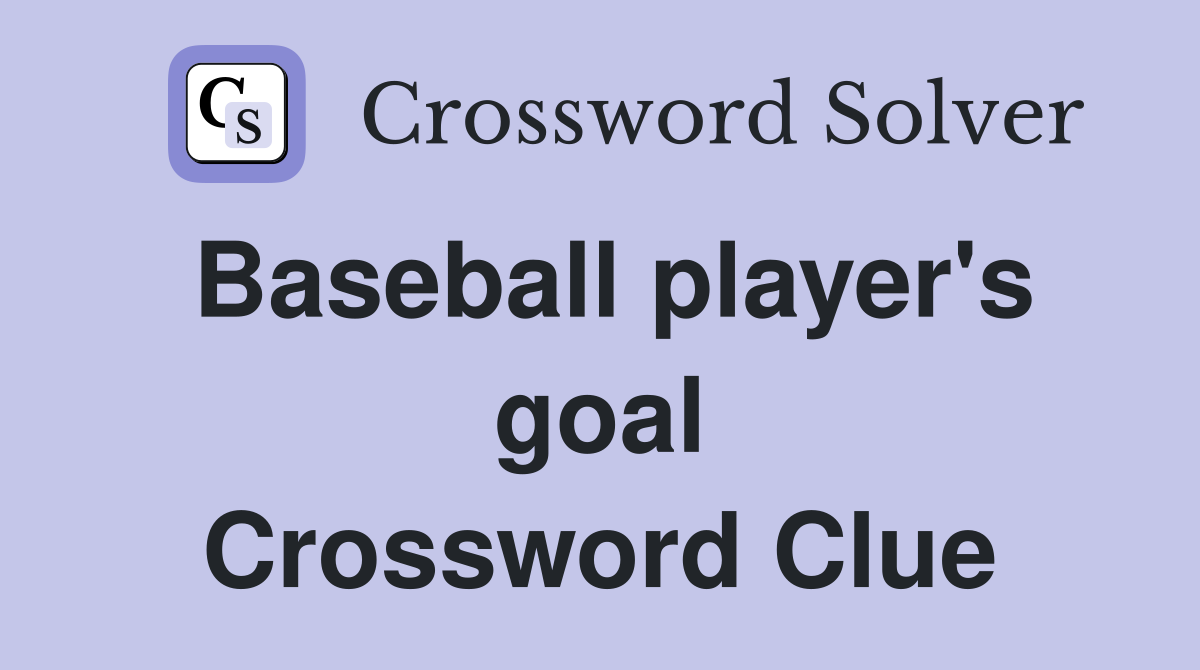 Baseball player's goal Crossword Clue